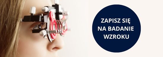 Zapisz się na badanie wzroku 